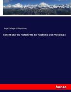 Bericht über die Fortschritte der Anatomie und Physiologie edito da hansebooks