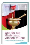 Was du als Ministrant wissen musst di Guido Erbrich edito da St. Benno Verlag GmbH