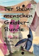 Der Steinmenschen Geisterstunde di Brigitte Klotzsch edito da Books on Demand