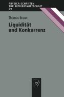 Liquidität und Konkurrenz di Thomas Braun edito da Physica-Verlag HD
