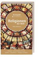 Kompakt & Visuell Religionen der Welt di Philip Wilkinson edito da Dorling Kindersley Verlag