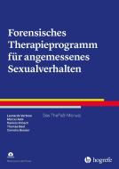 Forensisches Therapieprogramm für angemessenes Sexualverhalten di Leonardo Vertone, Marcel Aebi, Daniela Imbach, Thomas Best, Cornelia Bessler edito da Hogrefe Verlag GmbH + Co.