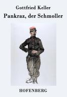 Pankraz, der Schmoller di Gottfried Keller edito da Hofenberg