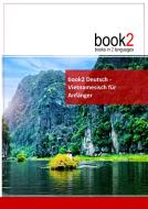 book2 Deutsch - Vietnamesisch für Anfänger di Johannes Schumann edito da Goethe-Verlag GmbH