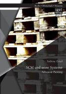 SCM und seine Systeme: Advanced Planning di Sabine Ertel edito da Igel Verlag