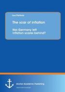 The scar of inflation: Has Germany left inflation scares behind? di Lea Pfefferle edito da Anchor Academic Publishing