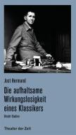 Die aufhaltsame Wirkungslosigkeit eines Klassikers di Jost Hermand edito da Theater der Zeit