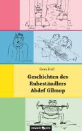 Geschichten des Ruheständlers Abdef Gilmop di Gero Holl edito da novum Verlag