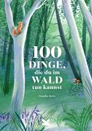 100 Dinge, die du im Wald tun kannst di Jennifer Davis edito da Laurence King Verlag GmbH