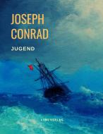 Jugend di Joseph Conrad edito da LIWI Literatur- und Wissenschaftsverlag