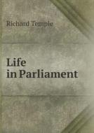 Life In Parliament di Temple Richard edito da Book On Demand Ltd.