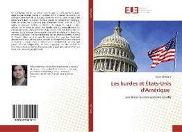 Les kurdes et États-Unis d'Amérique di Wirya Rehmany edito da Editions universitaires europeennes EUE
