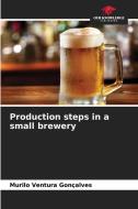 Production steps in a small brewery di Murilo Ventura Gonçalves edito da Our Knowledge Publishing