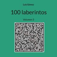 100 laberintos di Luis Gómez edito da Books on Demand