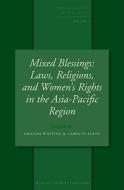 Mixed Blessings: Laws, Religions, and Women's Rights in the Asia-Pacific Region edito da BRILL ACADEMIC PUB