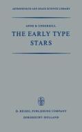 The Early Type Stars di A. B. Underhill edito da Springer Netherlands