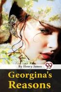 Georgina's Reasons di Henry James edito da DOUBLE 9 BOOKSLLP