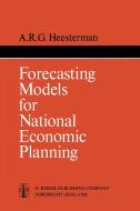 Forecasting Models for National Economic Planning di Aaart R. Heesterman edito da Springer Netherlands