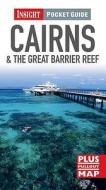 Insight Pocket Guide: Cairns & The Great Barrier Reef edito da Apa Publications