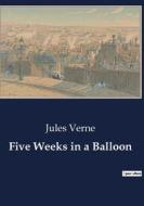 Five Weeks in a Balloon di Jules Verne edito da Culturea