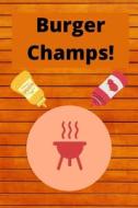 Burger Champs! di Books Hideout Books edito da Independently Published