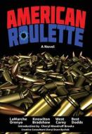 American Roulette di Pat LaMarche, Sherry Knowlton, J. M. West edito da INDEPENDENT CAT