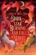 Dark Star Burning, Ash Falls White di Amelie Wen Zhao edito da HarperCollins Publishers