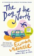 The Dog Of The North di Elizabeth McKenzie edito da HarperCollins Publishers
