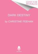 Dark Destiny di Christine Feehan edito da AVON BOOKS