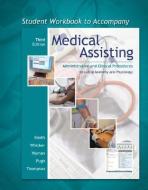Student Workbook to Accompany Medical Assisting: Administrative and Clinical Procedures Including Anatomy and Physiology di Kathryn A. Booth, Leesa G. Whicker, Terri D. Wyman edito da MCGRAW HILL BOOK CO