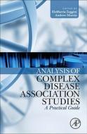 Analysis Of Complex Disease Association Studies edito da Elsevier Science Publishing Co Inc