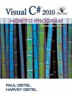 Visual C# 2010: How to Program [With DVD] di Paul J. Deitel, Harvey M. Deitel edito da Prentice Hall