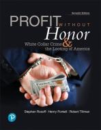 Profit Without Honor di Stephen Rosoff, Henry Pontell, Robert Tillman edito da Pearson Education (us)