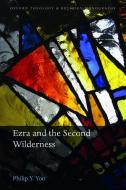 Ezra and the Second Wilderness di Philip Y. Yoo edito da OUP Oxford