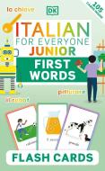 Italian For Everyone Junior First Words Flash Cards di DK edito da Dorling Kindersley Ltd