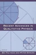 Recent Advances in Qualitative Physics di Boi Faltings, Bio Faltings edito da MIT PR