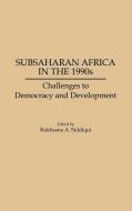 Subsaharan Africa in the 1990s di Unknown edito da Praeger