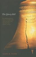 The Liberty Bell di Gary B. Nash edito da Yale University Press