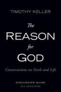 The Reason for God Discussion Guide with DVD di Timothy Keller edito da Zondervan