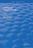 Continuous Cultures Of Cells di Pete H. Calcott edito da Taylor & Francis Ltd