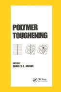 Polymer Toughening edito da Taylor & Francis Ltd