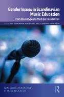 Gender Issues In Scandinavian Music Education edito da Taylor & Francis Ltd