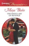 The Sinful Art of Revenge di Maya Blake edito da Harlequin