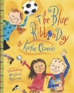 The Blue Ribbon Day di Katie Couric, Katherine Couric edito da Doubleday Books