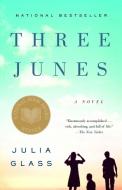 Three Junes di Julia Glass edito da ANCHOR