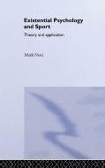 Existential Psychology and Sport di Mark (York St John University Nesti edito da Taylor & Francis Ltd