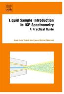 Liquid Sample Introduction in ICP Spectrometry di Jose-Luis Todoli, Jean-Michel Mermet edito da Elsevier Science & Technology