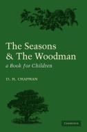 Seasons and Woodman di Chapman, D. H. Chapman edito da Cambridge University Press
