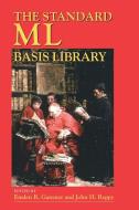 The Standard ML Basis Library di Emden R. Gansner edito da Cambridge University Press