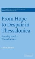 From Hope to Despair in Thessalonica di Colin R. Nicholl edito da Cambridge University Press